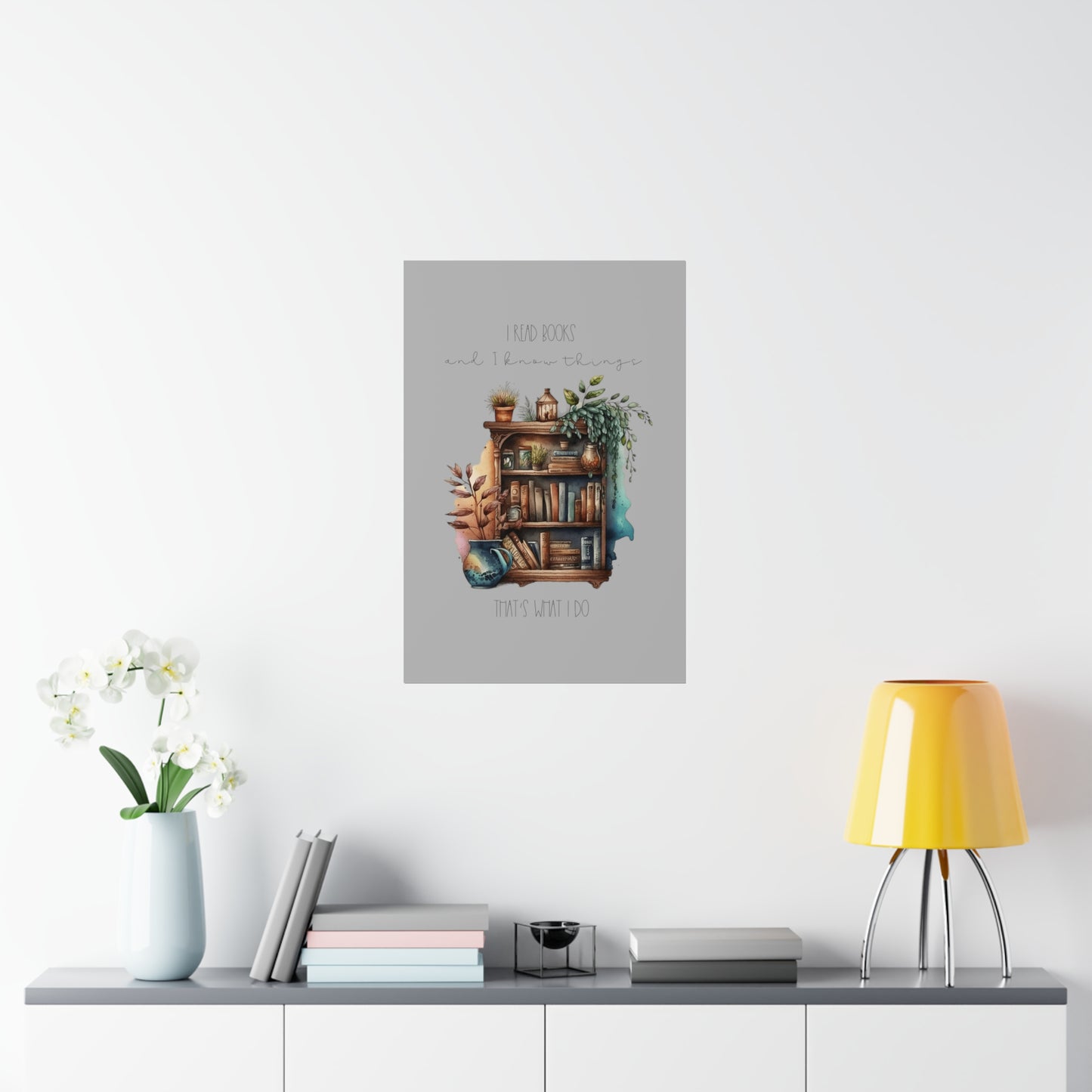 Premium Matte Vertical Posters “I read books and I know things. That’s what I do.”
