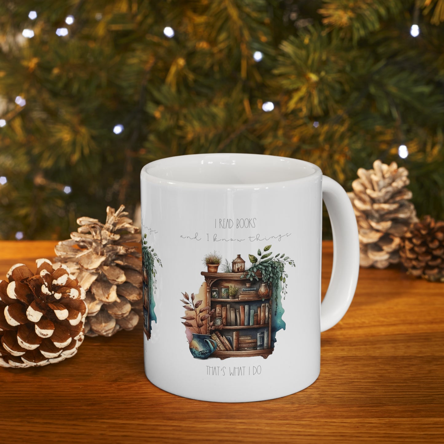 “I read books and I know things. That’s what I do.” Ceramic Mug 11oz