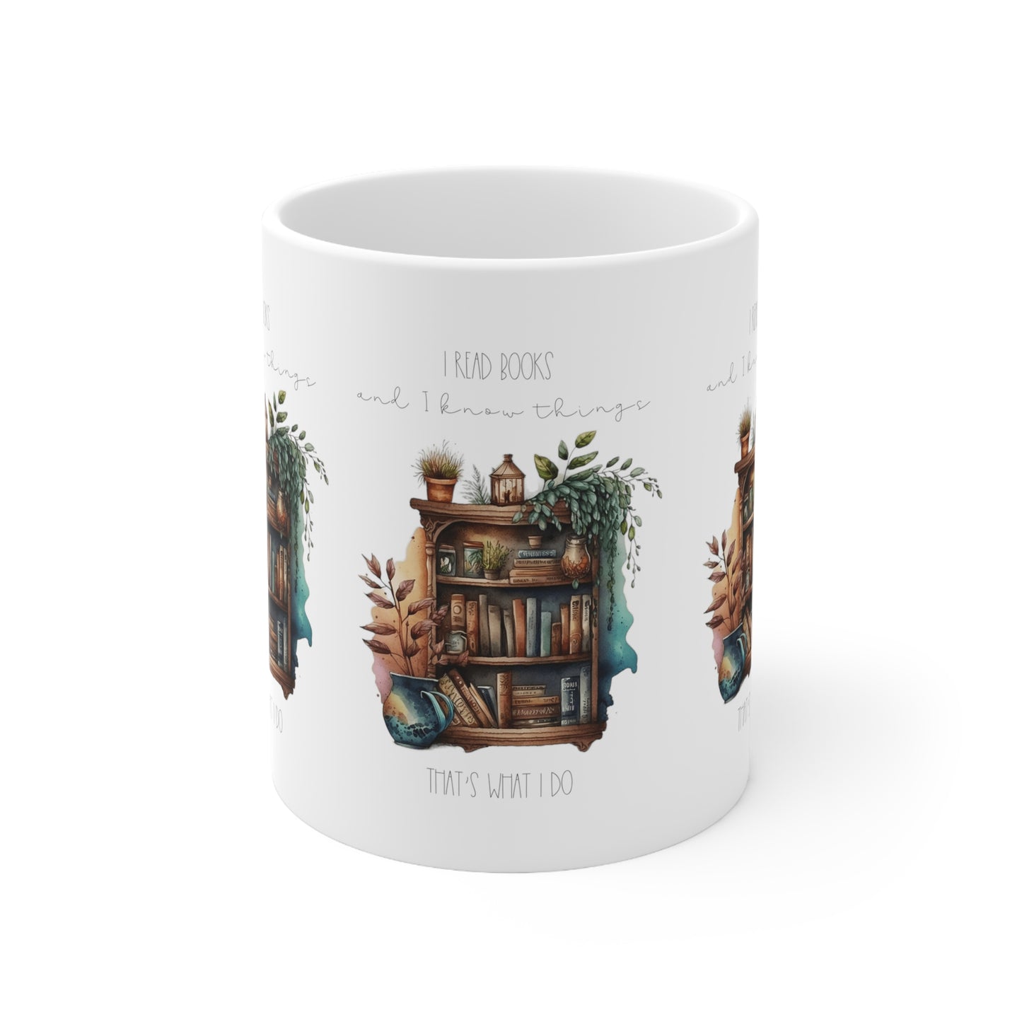 “I read books and I know things. That’s what I do.” Ceramic Mug 11oz