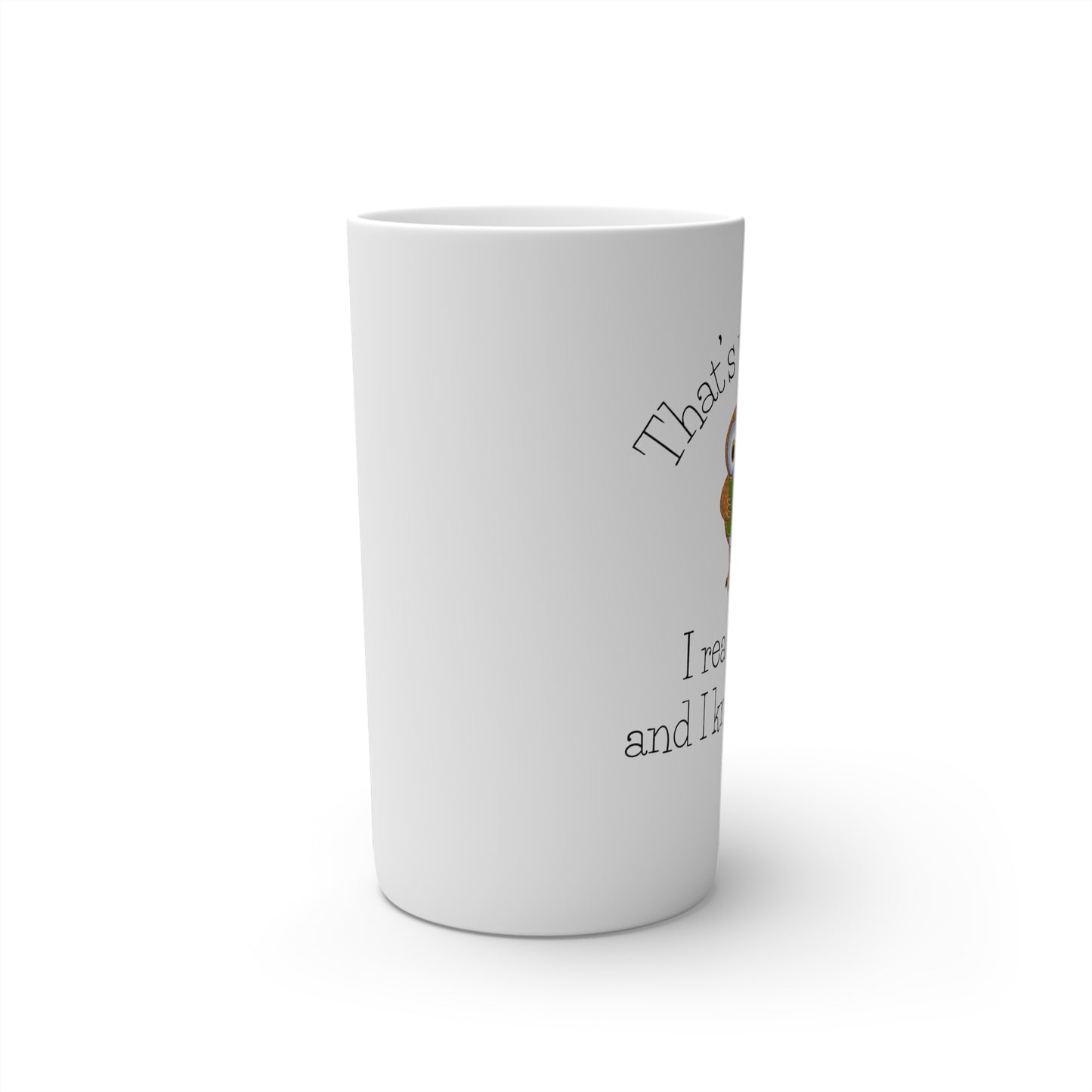 I Read Books and I know Things Conical Coffee Mugs (3oz, 8oz, 12oz)