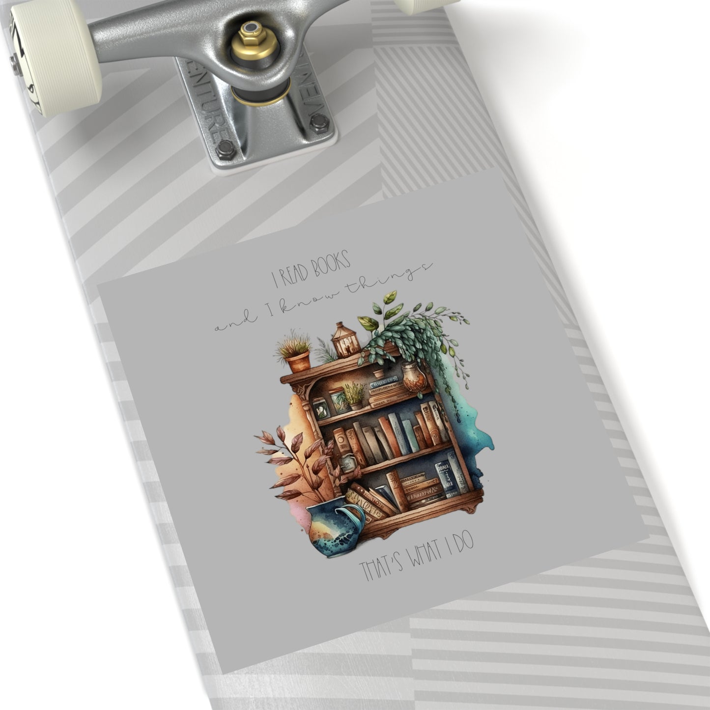 Square Stickers, Indoor\Outdoor “I read books and I know things. That’s what I do.”