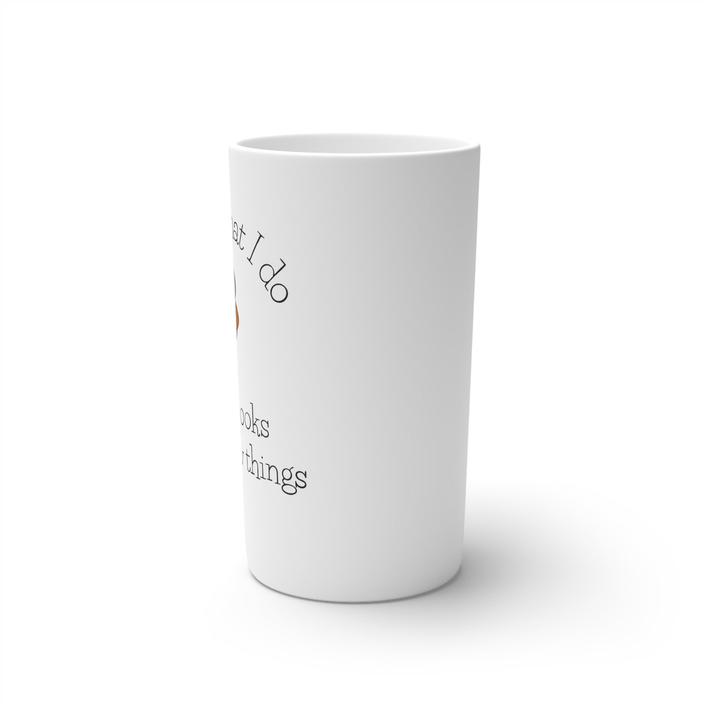 I Read Books and I know Things Conical Coffee Mugs (3oz, 8oz, 12oz)