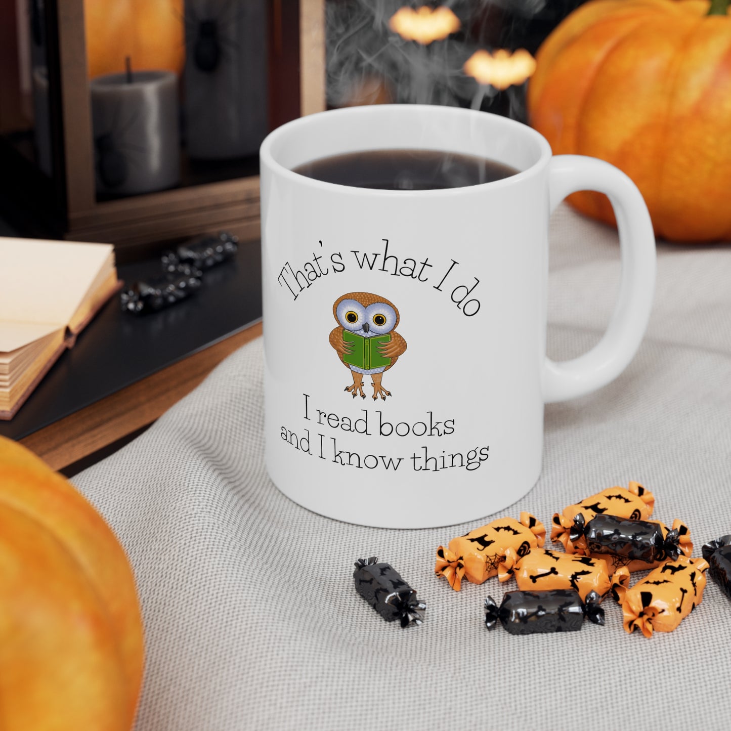 I Read Books and I know Things Ceramic Mug 11oz
