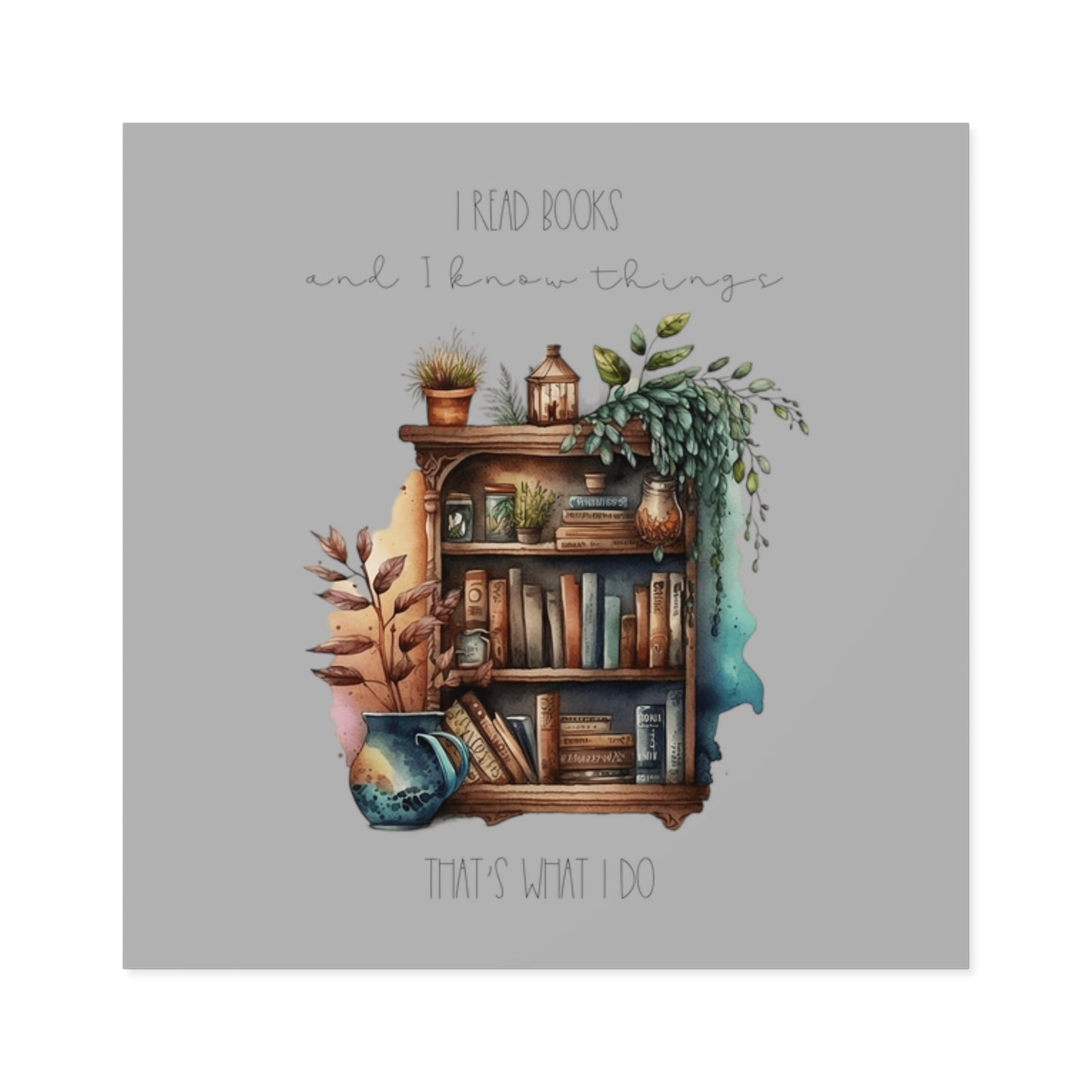 Square Stickers, Indoor\Outdoor “I read books and I know things. That’s what I do.”
