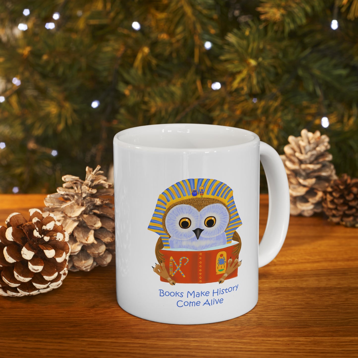 Books make history come alive Ceramic Mug 11oz