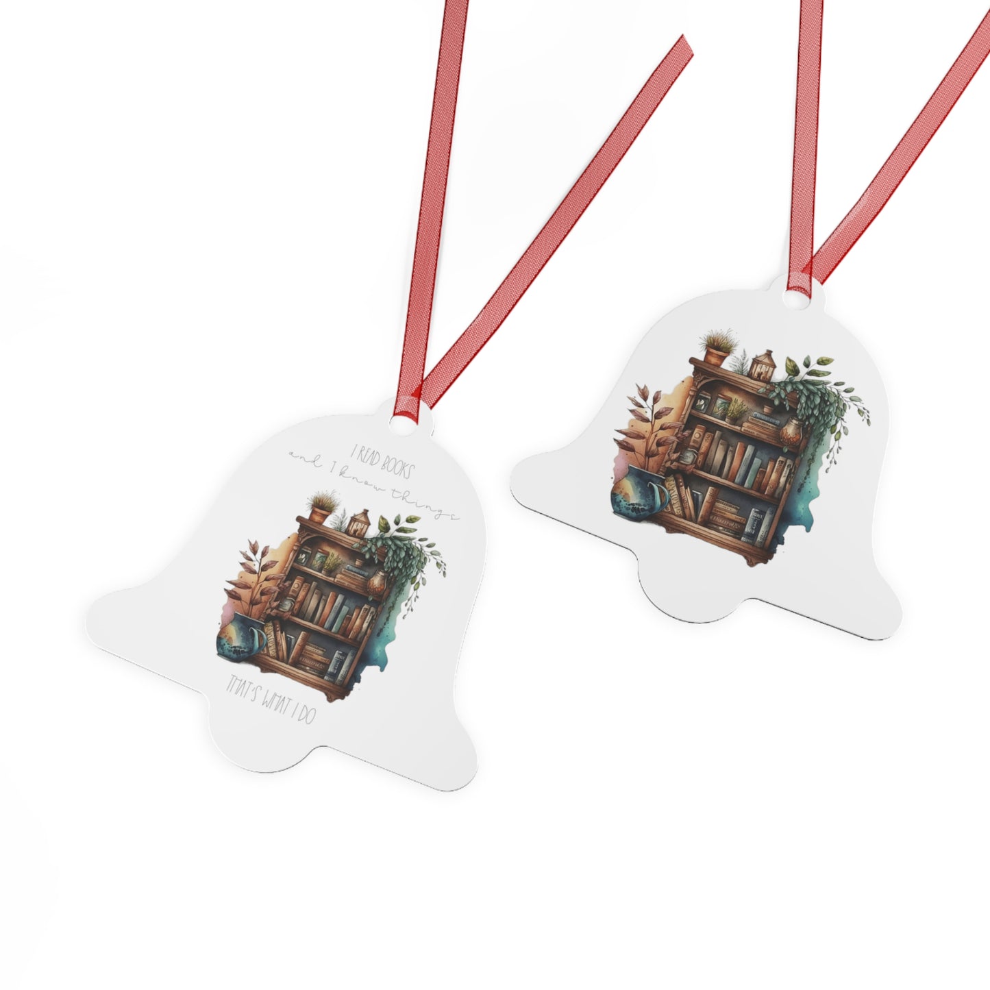 Bell Metal Ornament “I read books and I know things. That’s what I do.”