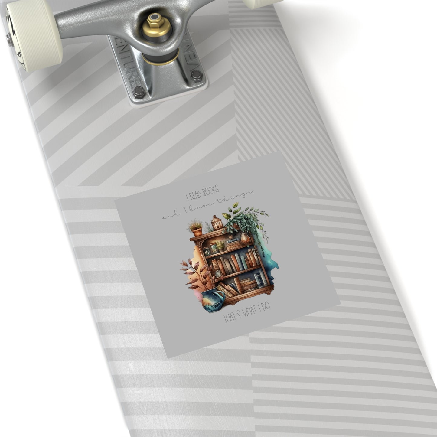 Square Stickers, Indoor\Outdoor “I read books and I know things. That’s what I do.”