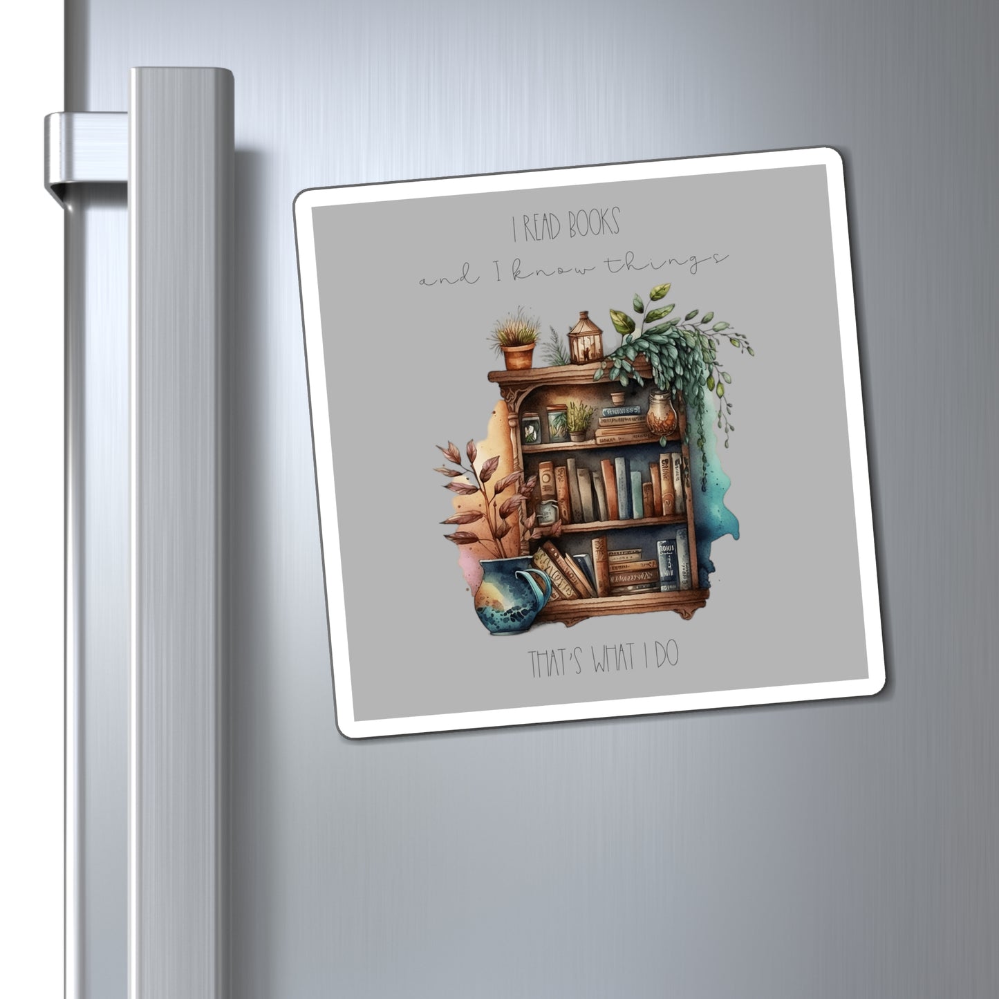 Magnets “I read books and I know things. That’s what I do.”