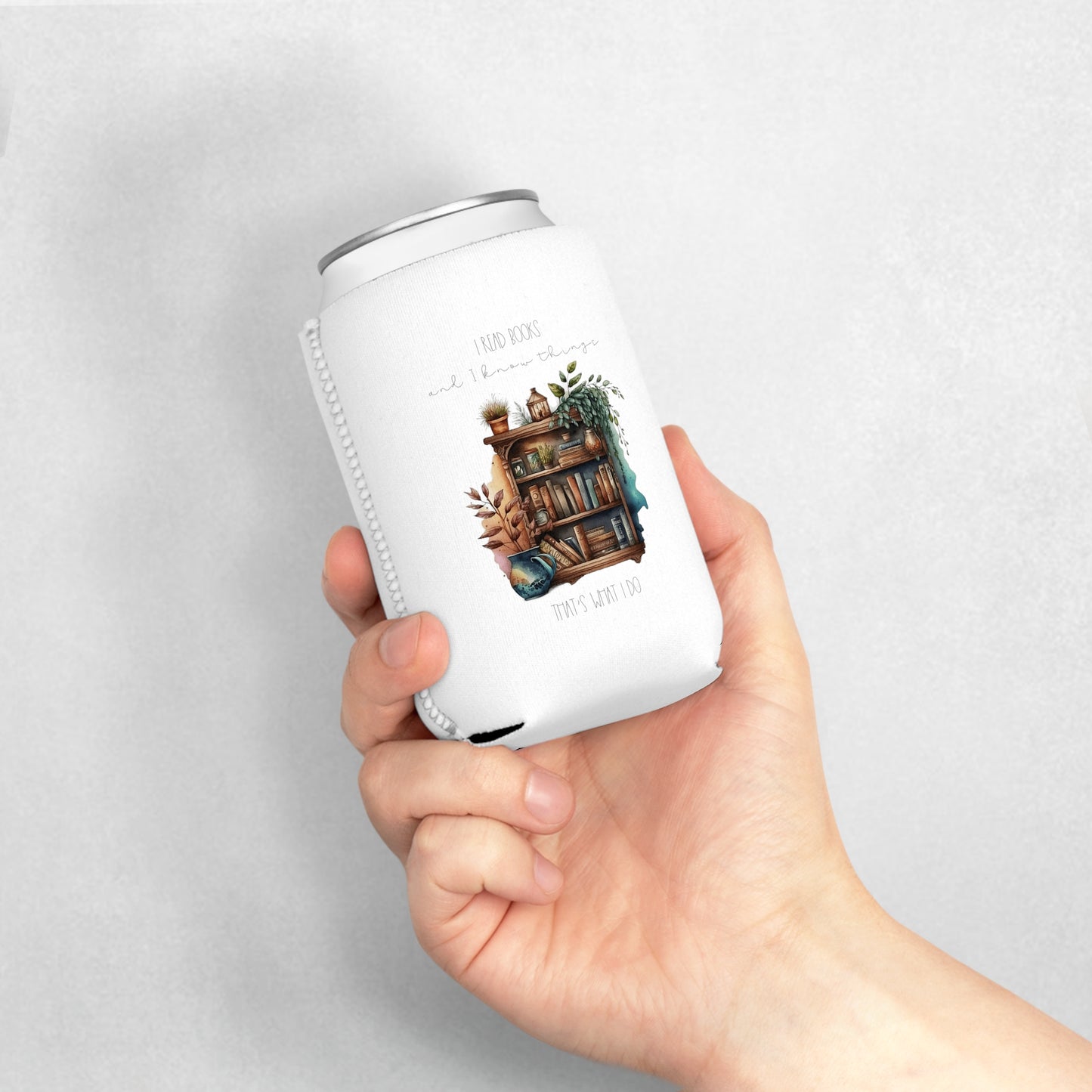 “I read books and I know things. That’s what I do.” Can Cooler Sleeve