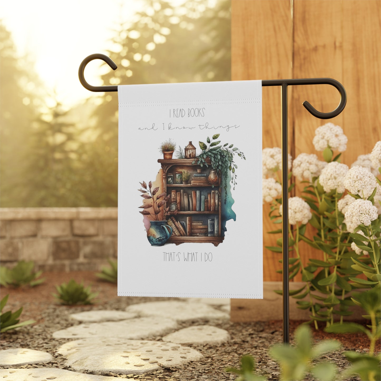 Garden & House Banner ”I read books and I know things. That’s what I do.”