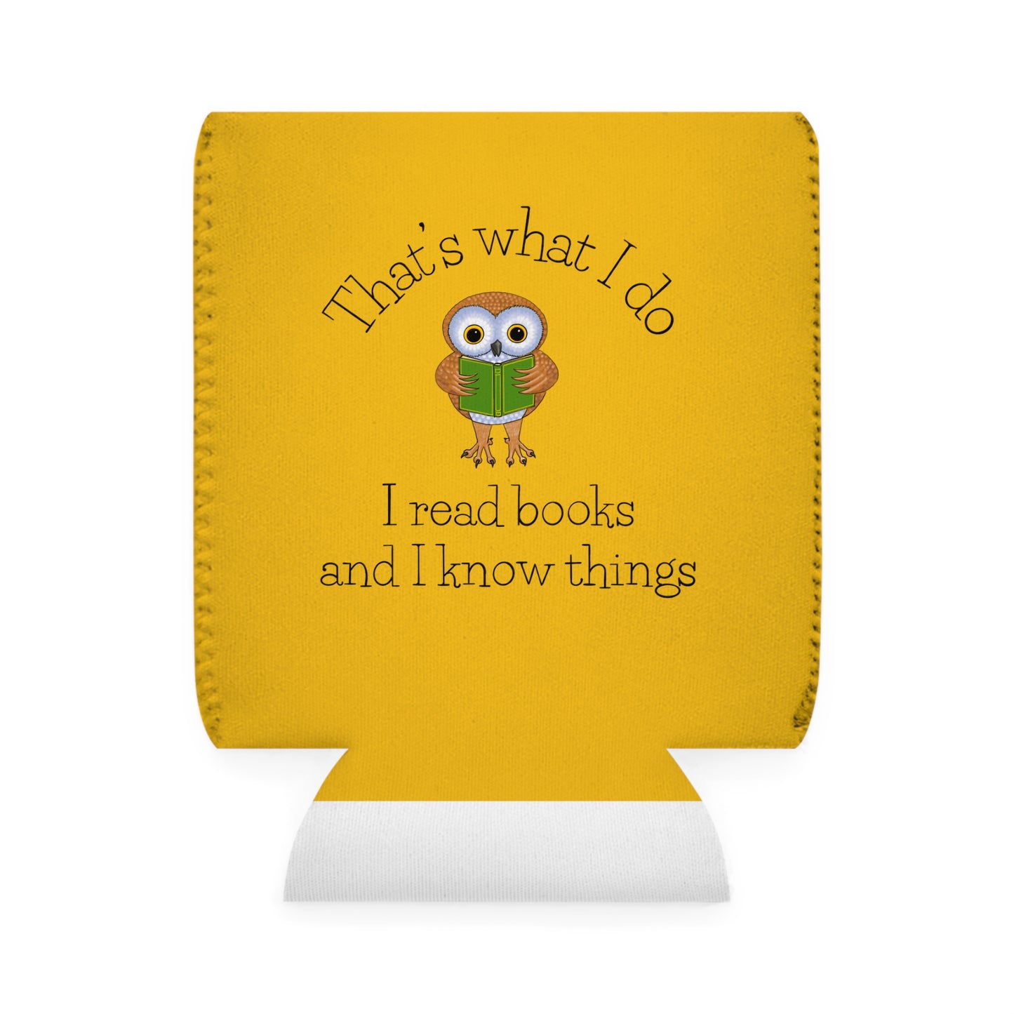I Read Books and I Know Things Can Cooler Sleeve