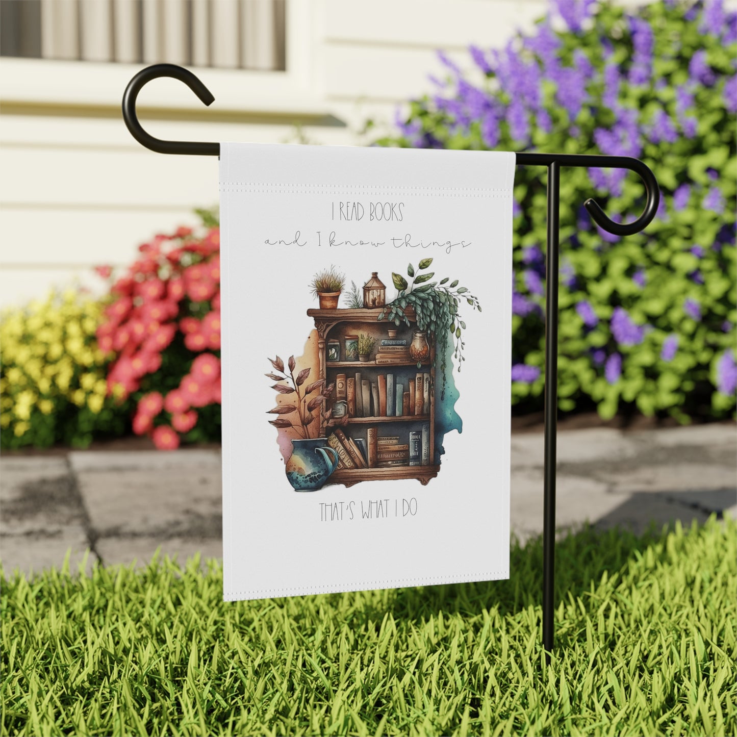 Garden & House Banner ”I read books and I know things. That’s what I do.”