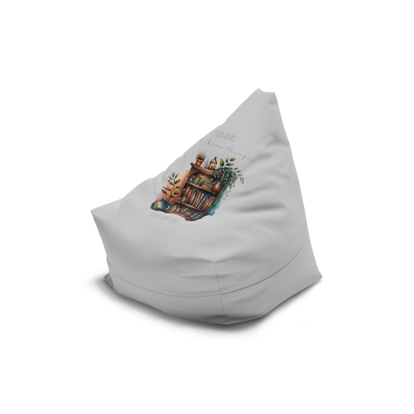 Bean Bag Chair Cover ”I read books and I know things. That’s what I do.”