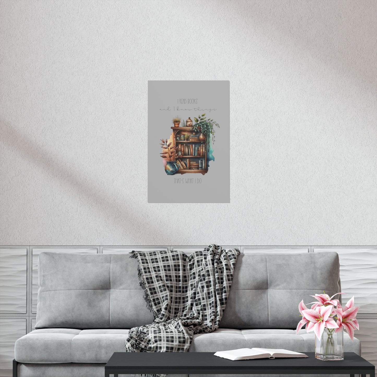 Premium Matte Vertical Posters “I read books and I know things. That’s what I do.”