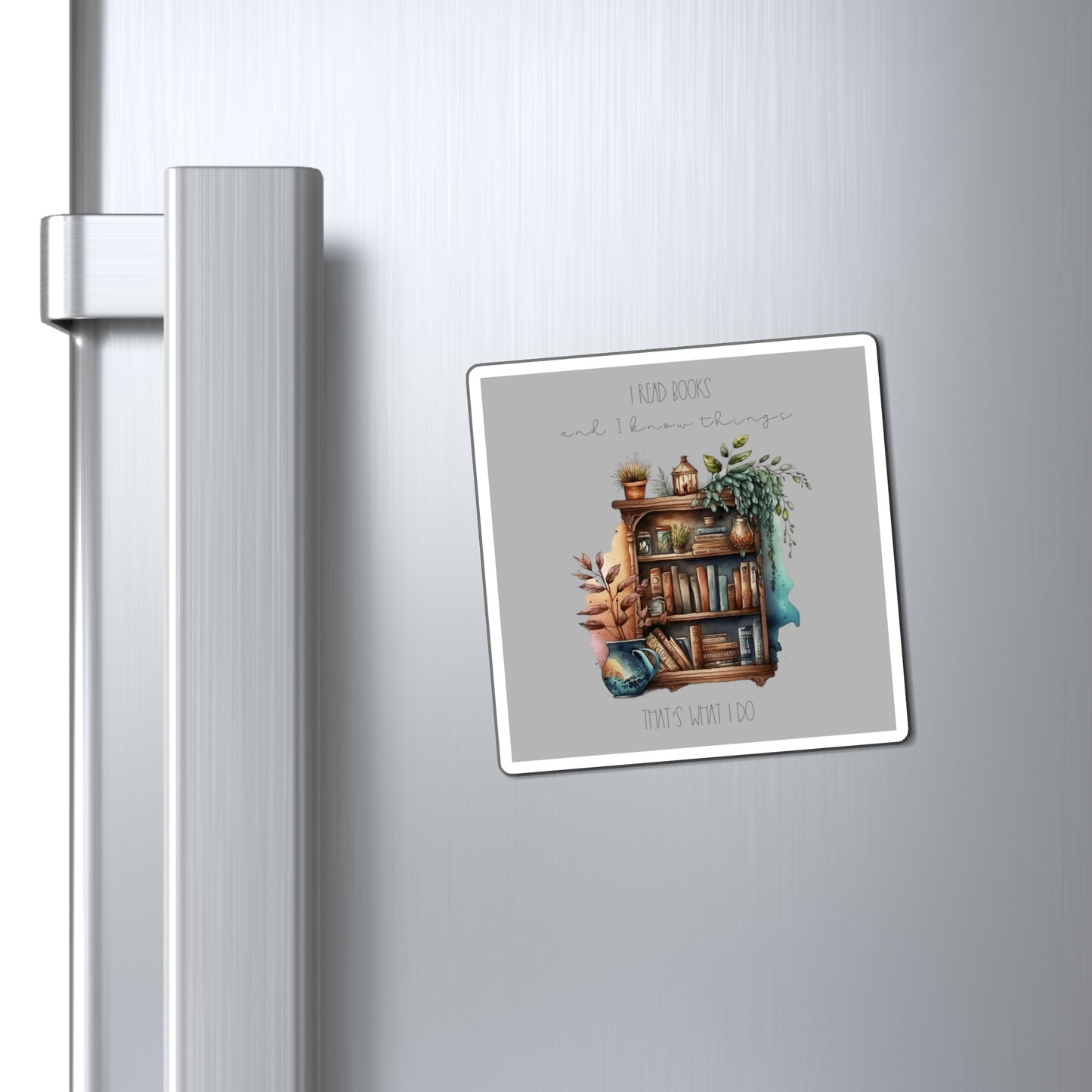 Magnets “I read books and I know things. That’s what I do.”