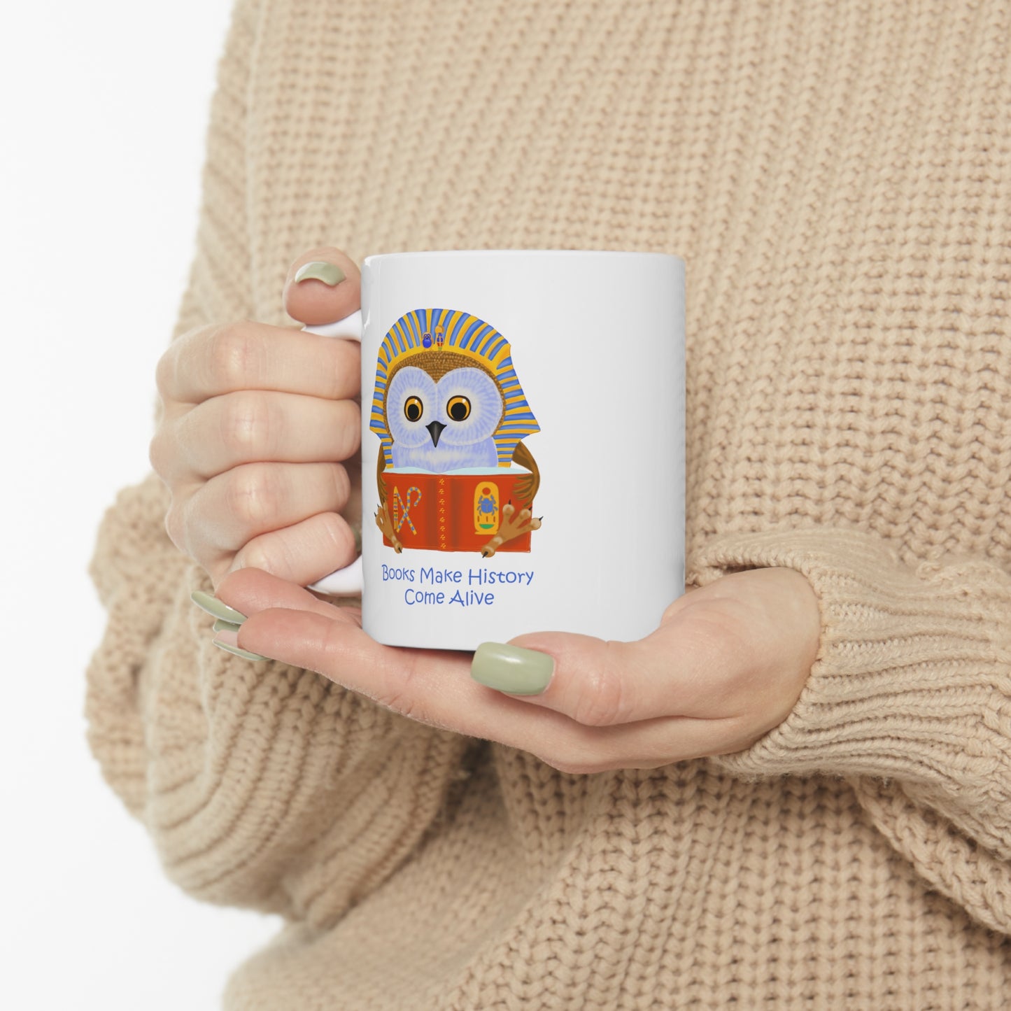 Books make history come alive Ceramic Mug 11oz