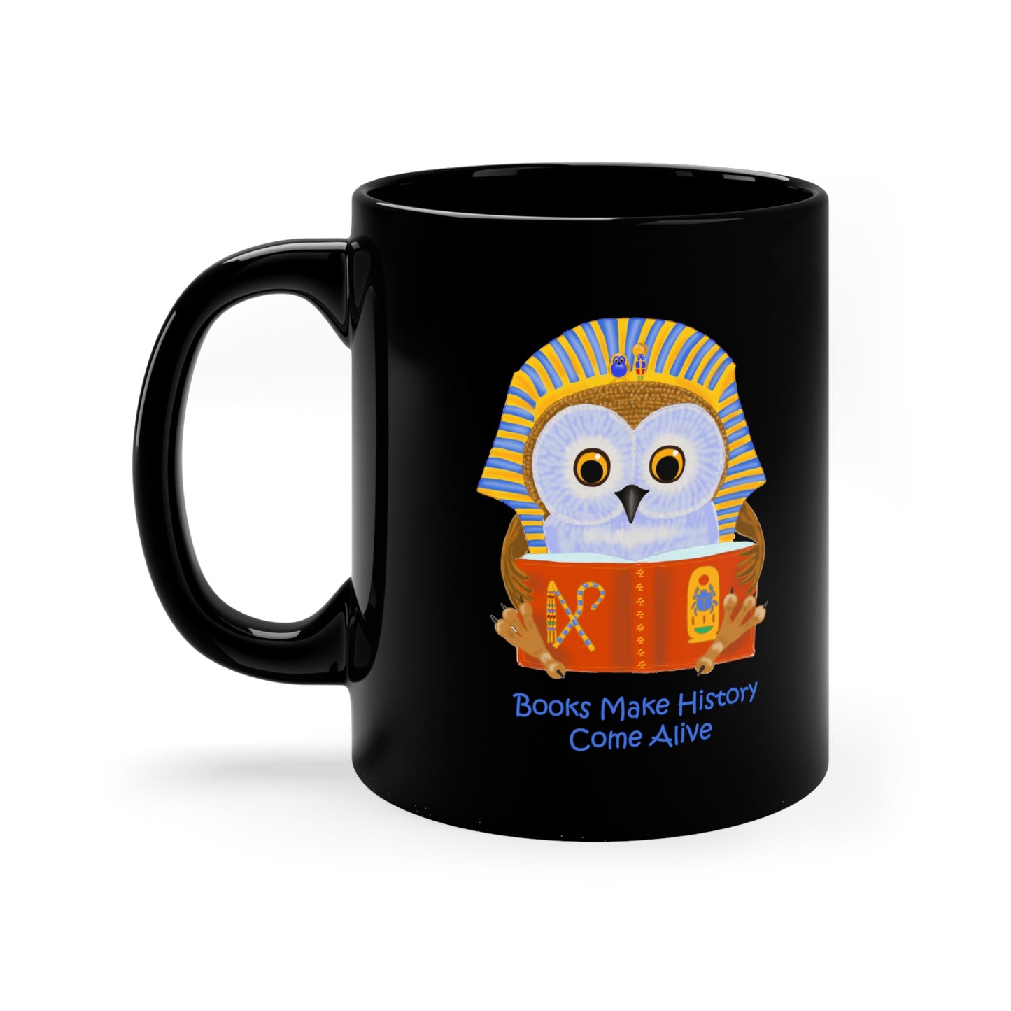 Books make history come alive 11oz Black Mug