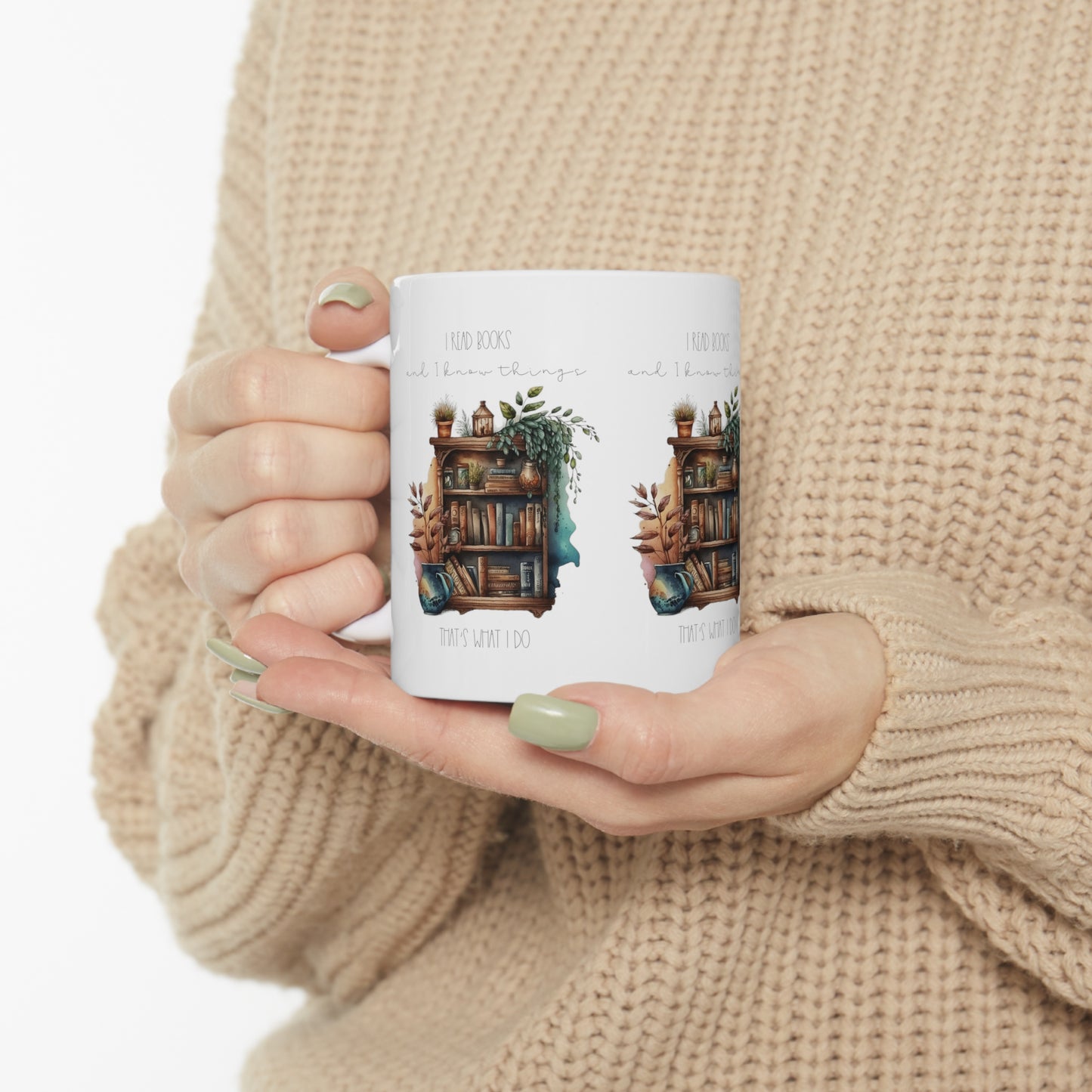 “I read books and I know things. That’s what I do.” Ceramic Mug 11oz