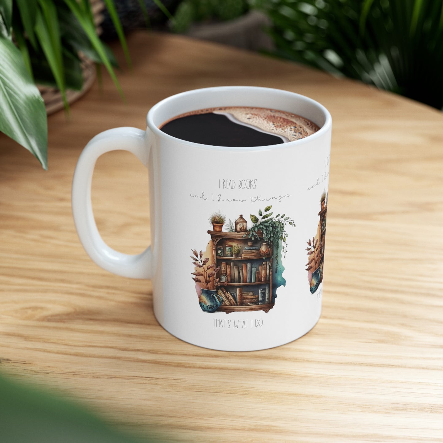 “I read books and I know things. That’s what I do.” Ceramic Mug 11oz