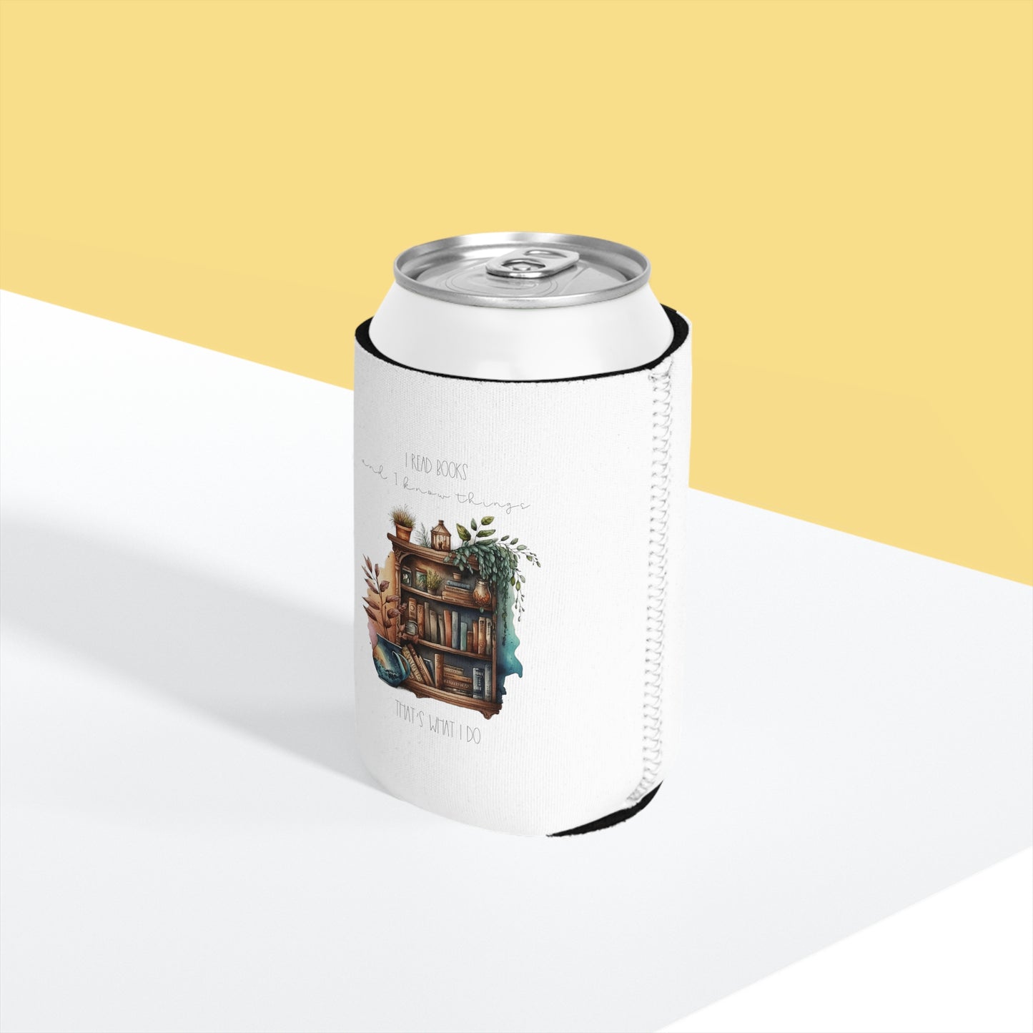 “I read books and I know things. That’s what I do.” Can Cooler Sleeve