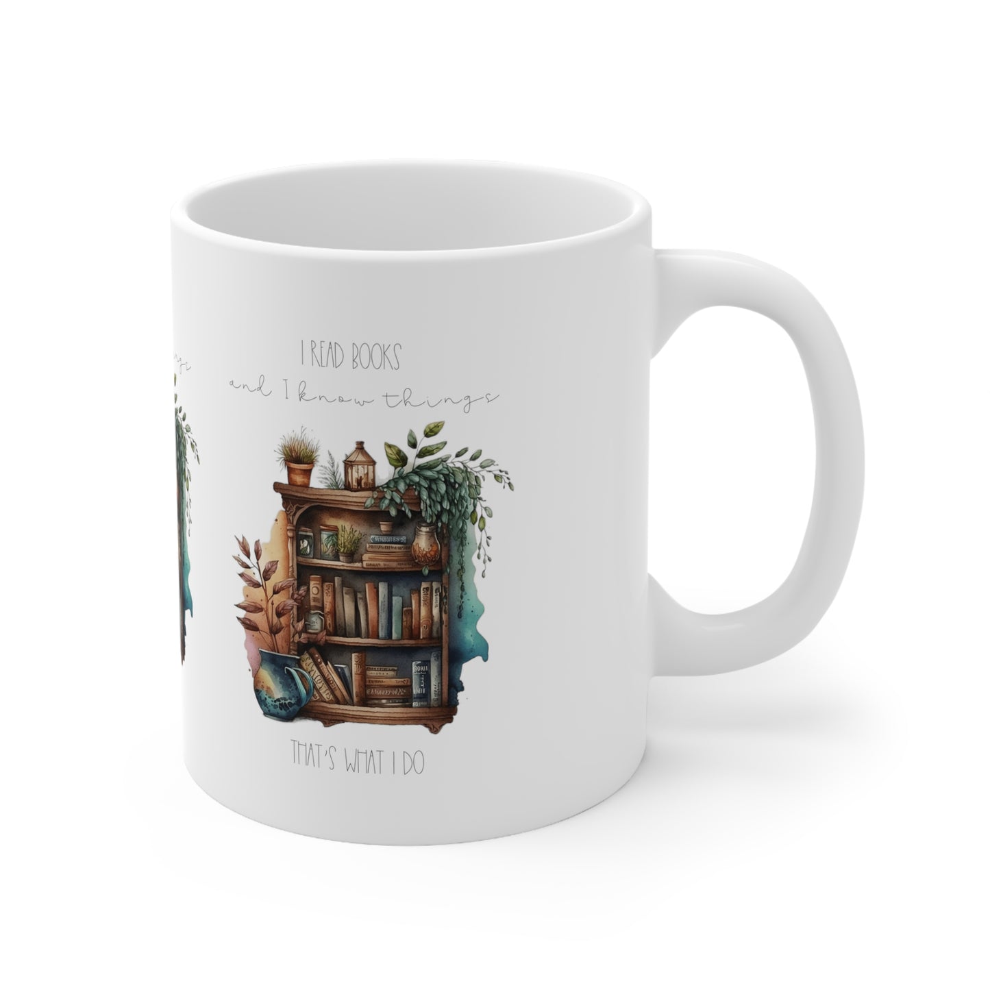 “I read books and I know things. That’s what I do.”  Ceramic Mug 11oz