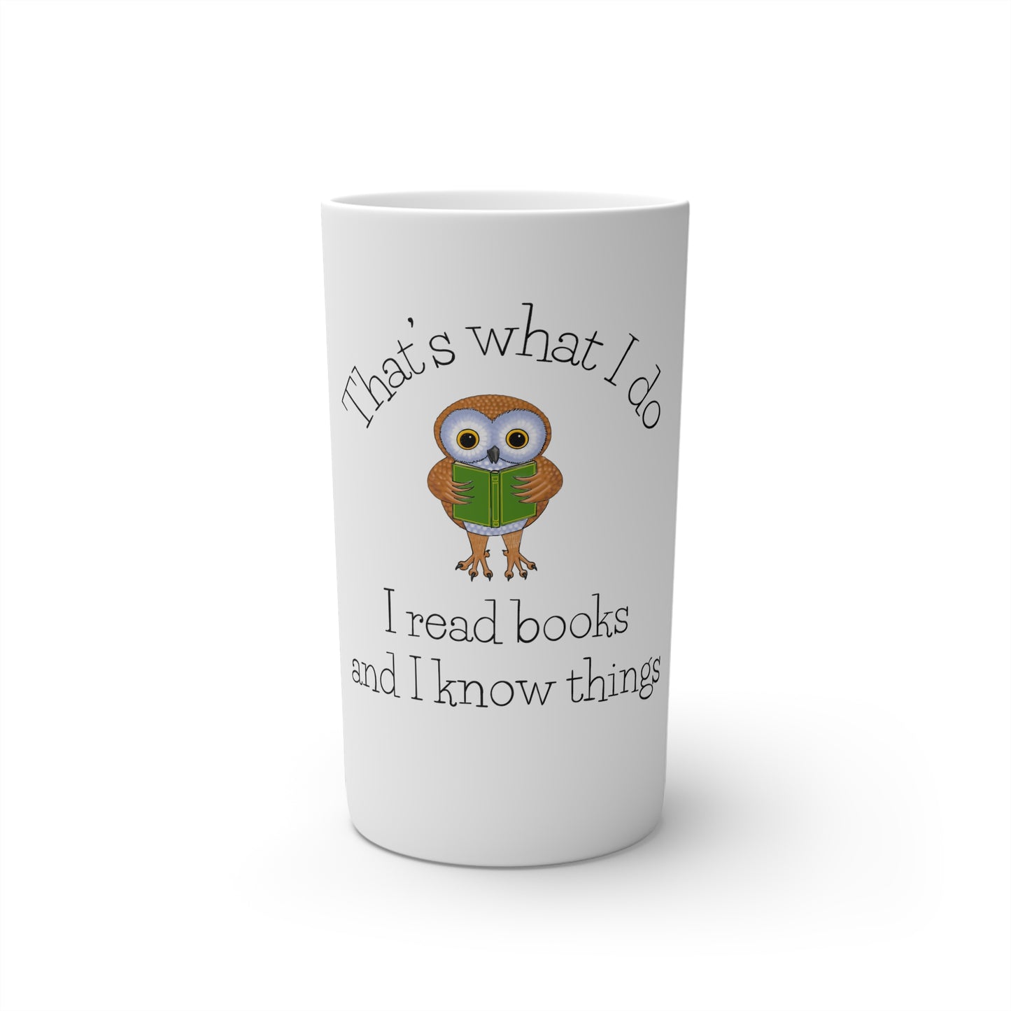 I Read Books and I know Things Conical Coffee Mugs (3oz, 8oz, 12oz)
