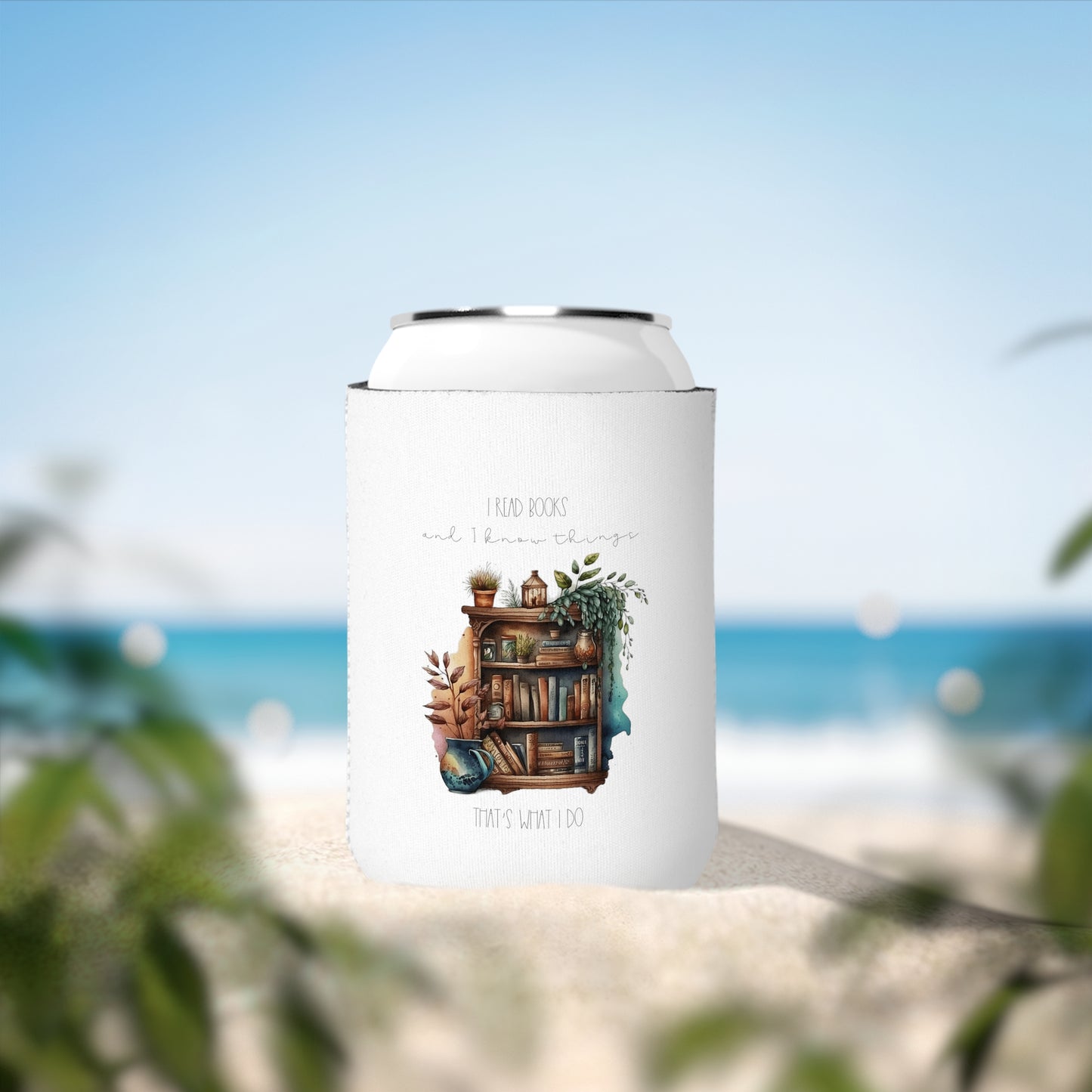 “I read books and I know things. That’s what I do.” Can Cooler Sleeve