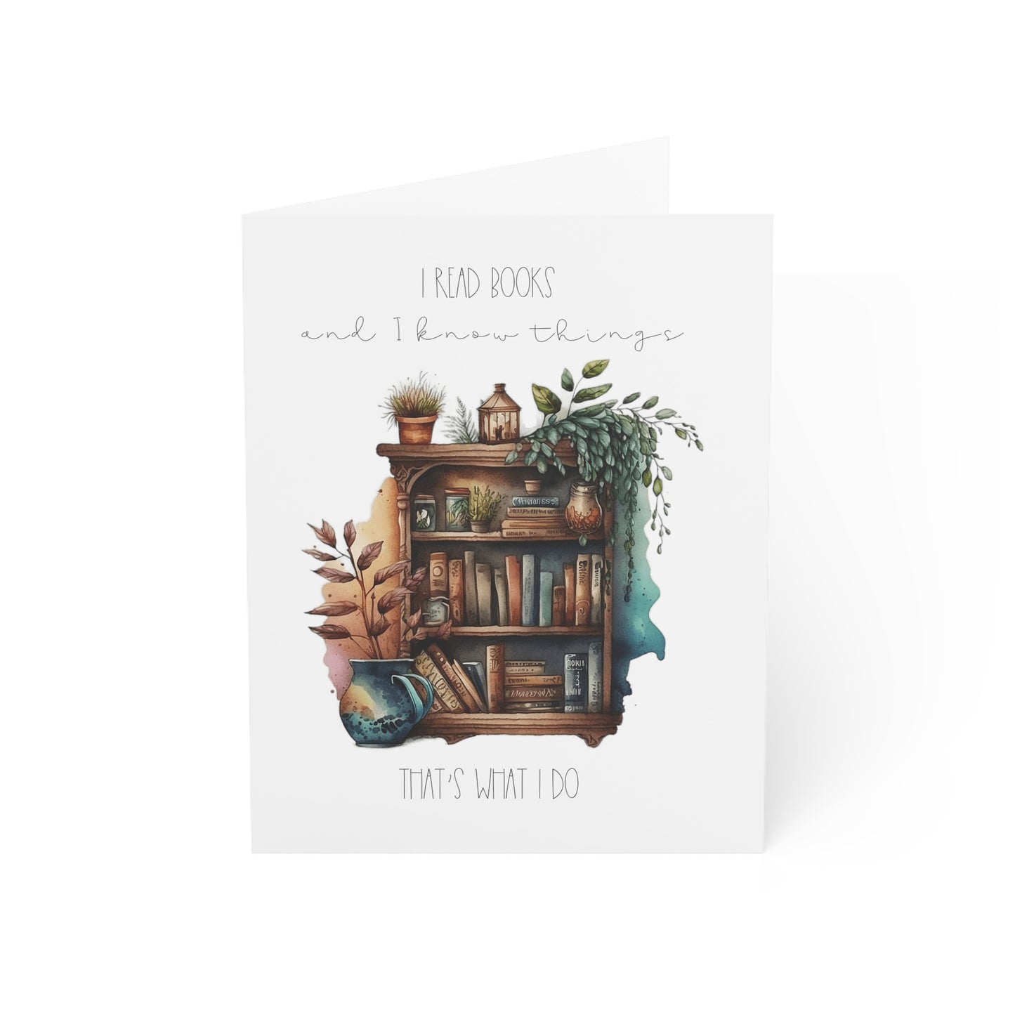 Greeting Cards (1, 10, 30, and 50pcs) “I read books and I know things. That’s what I do.”