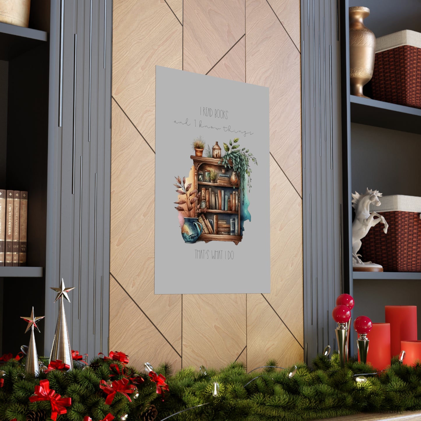 Premium Matte Vertical Posters “I read books and I know things. That’s what I do.”